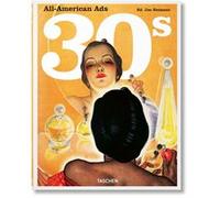 All-American Ads of the 30s Jim Heimann (Edité par)