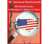 All-American Word Search: 100 Patriotic Puzzles for Adults Featuring U.S. History, Culture, Landmarks, and Traditions I Large Print