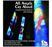 The Chapel Choir of Selwyn College, Cambridge - All Angels Cry Aloud