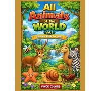 All Animals of the World Vol.3: Coloring Book for Kids 4-8 years old