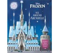 All Around Arendelle Disney Frozen by Elle Stephens & Illustrated by Disney Storybook Art Team Elle Stephens Illustrated by Disney Storybook Art Team (Auteur)