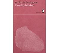 All Art is Ecological