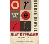 George Orwell – All Art Is Propaganda – Mariner Software
