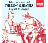 All At Once Well Met: English Madrigals; The King's Singers (2003-12-05)