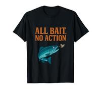 All Bait No Action Fishing Trout Humour Graphic T-Shirt