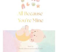 All Because You're Mine