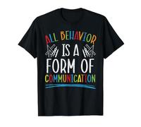 All Behavior is A Form of Communication Speed Teacher T-Shirt Graphique avec Valeur