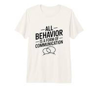 All Behavior is Communication Psychology Citation T-Shirt Haut de Gamme