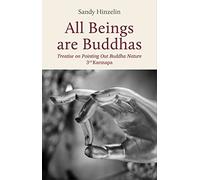 All Beings Are Buddhas: Treatise on Pointing Out Buddha Nature 3rd Karmapa