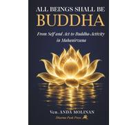 All Beings Shall Be Buddha: From Self and Act to Buddha-Activity in Mahanirvana