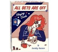 All Bets Are Off Playing Cards by Tuesday Bassen Tuesday Bassen (Auteur)