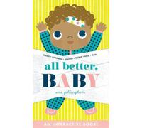 All Better, Baby by Gillingham, Sara [Board Book] NEUF