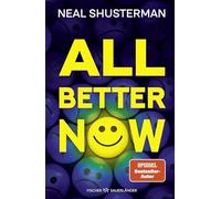 All Better Now.: Der neue große Near Future Fiction-Thriller des Autors von 'Scythe'