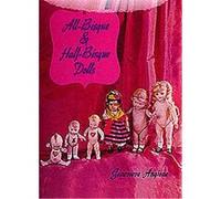 All-Bisque and Half-Bisque Dolls Angione Genievie, Genevieve Angione (Auteur)