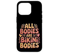 All Bodies are Bikini Bodies Self-Love Beach Mindset - Coque pour iPhone 16 Pro