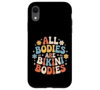 All Bodies are Bikini Bodies Self-Love Beach Mindset - Coque pour iPhone XR