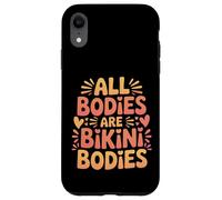 All Bodies are Bikini Bodies Self-Love Beach Mindset - Coque pour iPhone XR