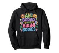 All Bodies are Bikini Bodies Self-Love Beach Mindset - Sweat à Capuche