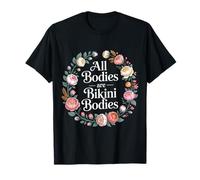All Bodies are Bikini Bodies Self-Love Beach Mindset - T-Shirt