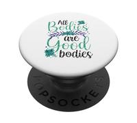 All Bodies are Good Bodies Apparence Body Shaming Mocking PopSockets PopGrip Adhésif