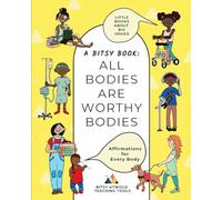 All Bodies Are Worthy Bodies: Affirmations for Every Body