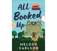 All Booked Up - Melody Carlson - Baker publishing group - ebook (ePub) - Livre