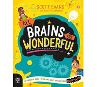 All Brains Are Wonderful: An Inclusive Guide for Talking About You and Your Brain Power!