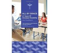 All By Grace: 21 Years Of Christian Headship - [Version Originale] Inconnu (Auteur)
