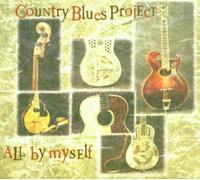 Country Blues Project - All by Myself [Import]