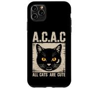 « All Cats are Cute A.C.A.C » Propriétaire de Chat Amusant Coque pour iPhone 11 Pro Max