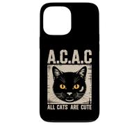« All Cats are Cute A.C.A.C » Propriétaire de Chat Amusant Coque pour iPhone 13 Pro Max