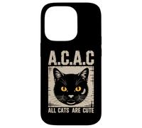 « All Cats are Cute A.C.A.C » Propriétaire de Chat Amusant Coque pour iPhone 14 Pro