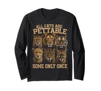 All Cats are Pettable Some Only Once Big Cat Humor Manche Longue