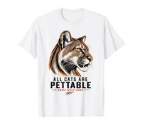 All Cats are Pettable Some Only Once Wild Cat Puma T-Shirt