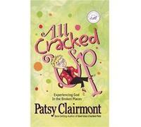 All Cracked Up by Patsy Clairmont Patsy Clairmont (Auteur)
