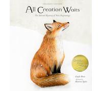 All Creation Waits: The Advent Mystery of New Beginnings for Children; Children's Edition