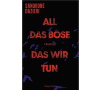 All das Böse, das wir tun | Sandrone Dazieri Sandrone DazieriSandrone Dazieri (Auteur)