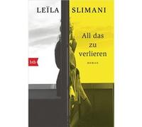 Leïla Slimani – All das zu verlieren – Roman – Poche