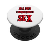 All Day I Dream About Sex | Chanson Humour Dreamy Sexy PopSockets PopGrip Adhésif