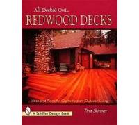 All Decked Out . . . Redwood Decks