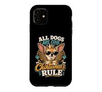 All Dogs are Cool, But Chihuahua’s Rule Coque pour iPhone 11
