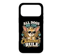 All Dogs are Cool, But Chihuahua’s Rule Coque pour iPhone 17 Pro Max