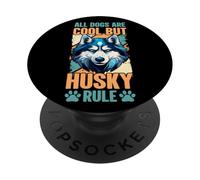 All Dogs are Cool But Husky Rule - Amoureux des Husky de Sibérie PopSockets PopGrip Adhésif