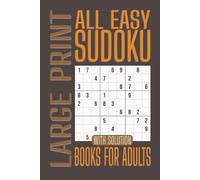 All Easy Sudoku Books for Adults: 200 Large Print Easy Sudoku Puzzles with Solutions, 2 per Page - Perfect for Adults and Seniors
