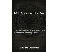 All Eyes on the Bay: Compiled Evidence & Transcripts - Cathance Landing, 1996