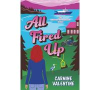 All Fired Up: Romance and Intrigue on a Pacific Northwest Island (Barefoot by Moonlight, Book 1)