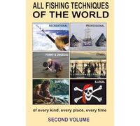 ALL FISHING TECHNIQUES OF THE WORLD and the collection of aquatic resources: SECOND VOLUME