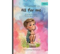 All for me: Affirmations for boys ages 6 and up, book 1, Self-worth, school, friedship, feelings, strengths, loving gift