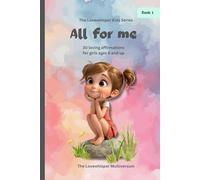 All for me: Affirmations for girls ages 6 and up, book 1, Self-worth, school, friedship, feelings, strengths, loving gift