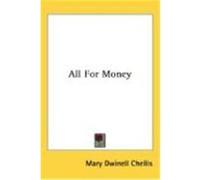 All for Money Chellis, Mary Dwinell (Auteur)